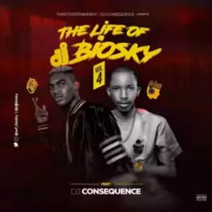DJ Biosky - Life Of DJ Biosky (Vol . 4) Ft. DJ Consequence